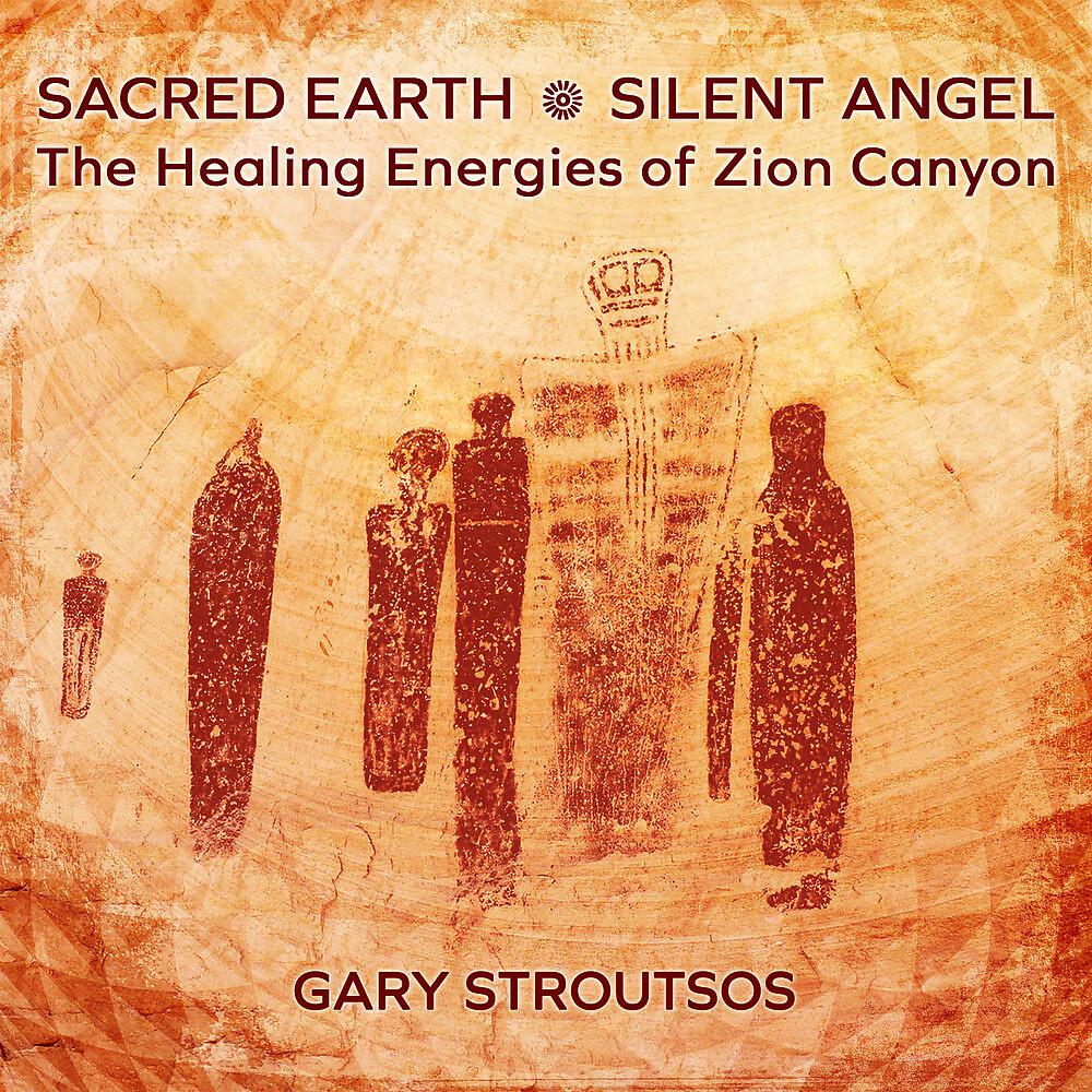 Постер альбома Sacred Earth - Silent Angel: The Healing Energies of Zion Canyon