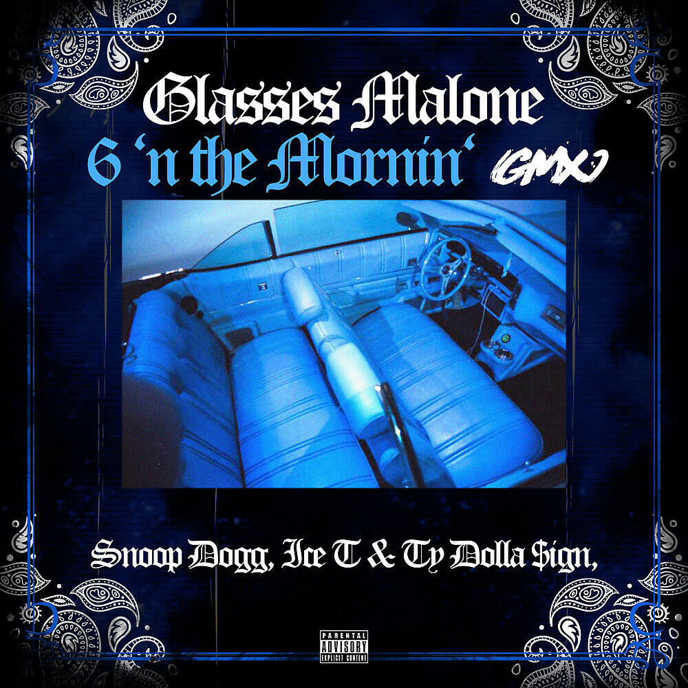 Glasses Malone - 6 'N The Mornin' (GMX)