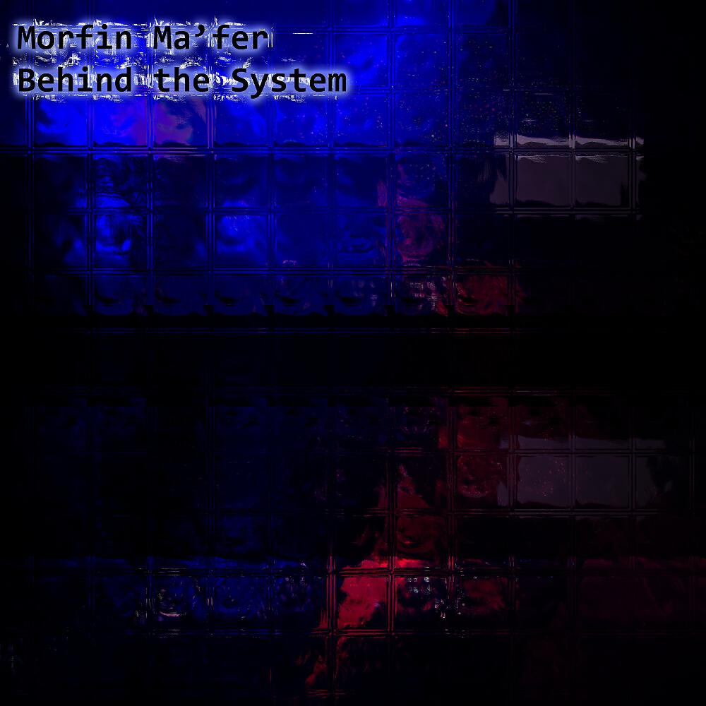 Morfin Ma'fer - Behind The System #3 (Original Mix)