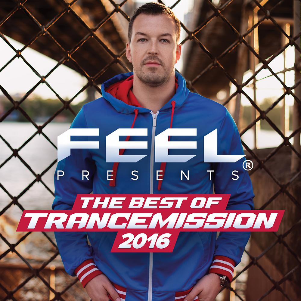 Постер альбома The Best Of Trancemission 2016: Mixed By Feel