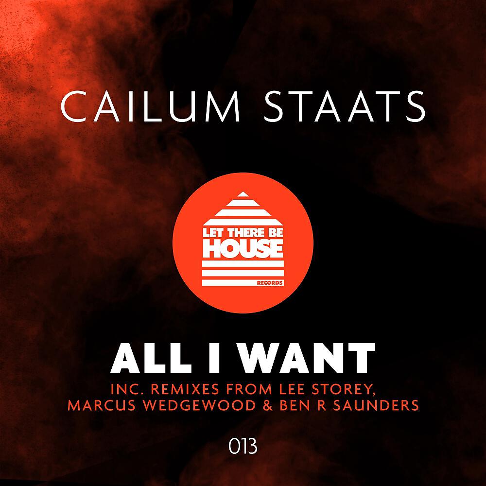 Cailum Staats - All I Want (Original Mix)