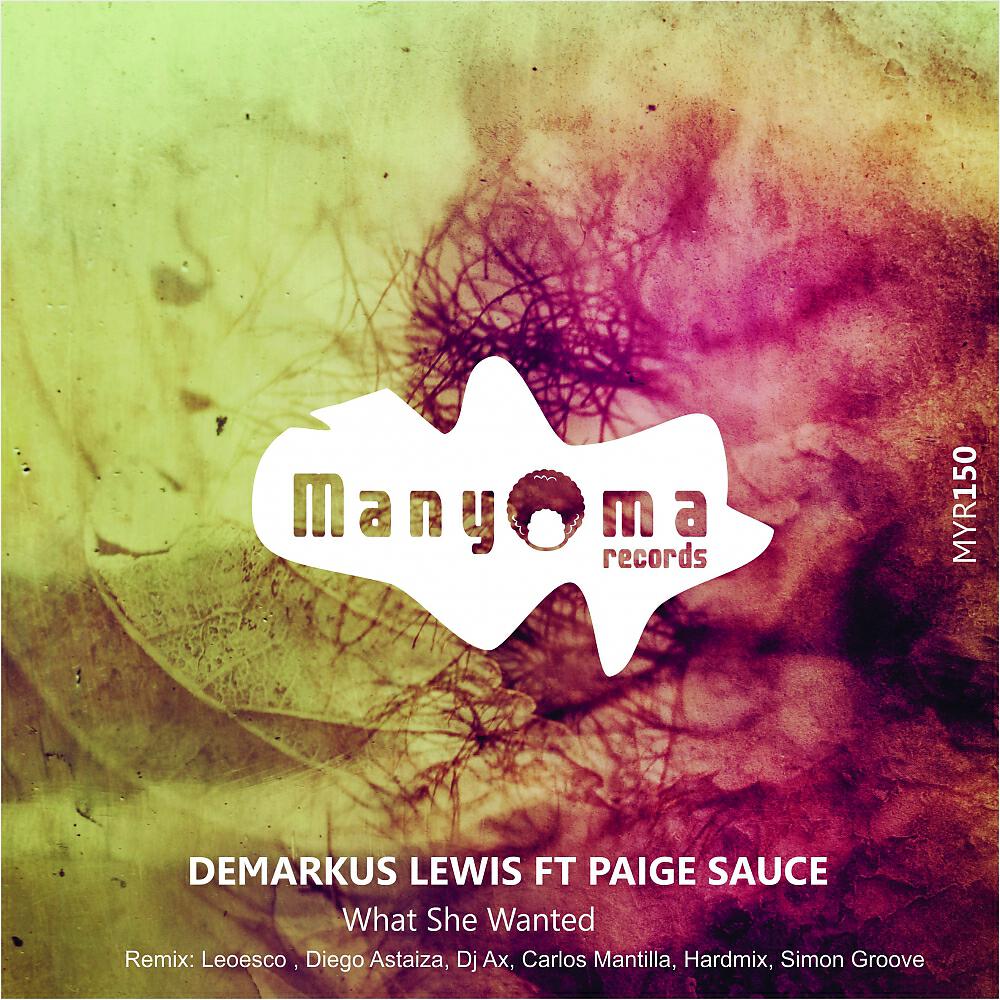 DeMarkus Lewis - What She Wanted (Carlos Mantilla Remix)