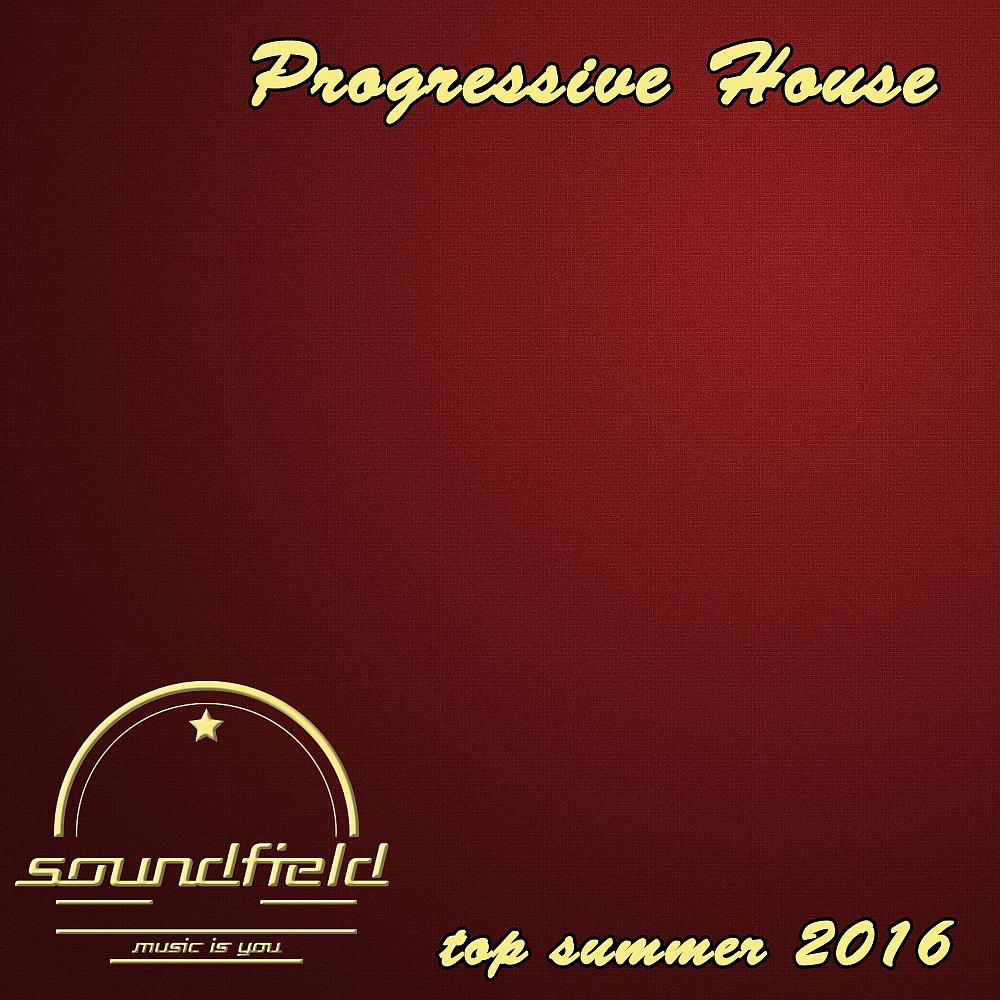 Постер альбома Progressive House Top Summer 2016