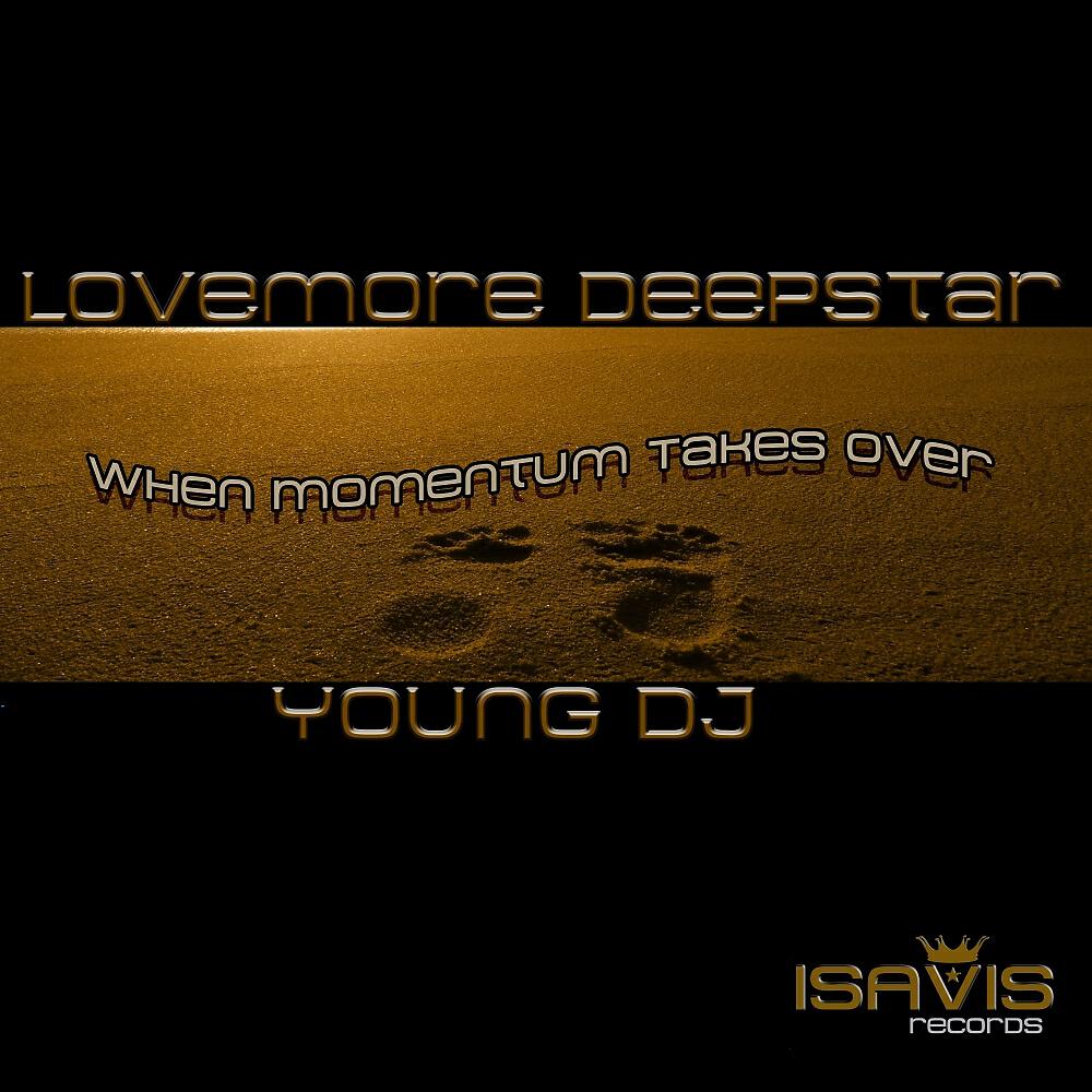 Lovemore Deepstar - When Momentum Takes Over (Original Mix)