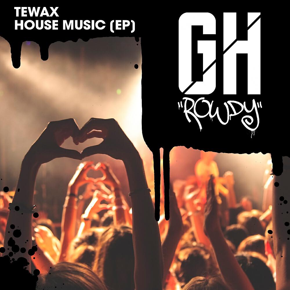 TEWAX - House Music