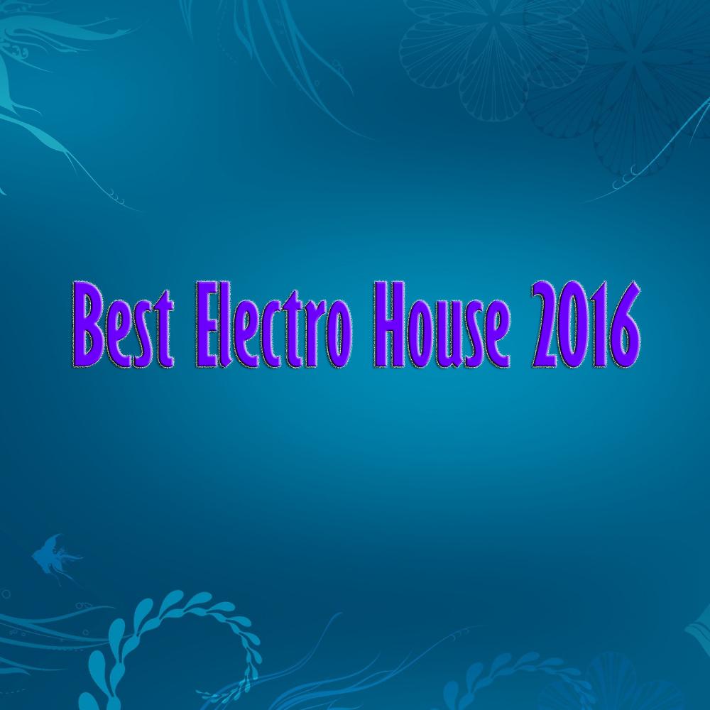 Постер альбома Best Electro House 2016
