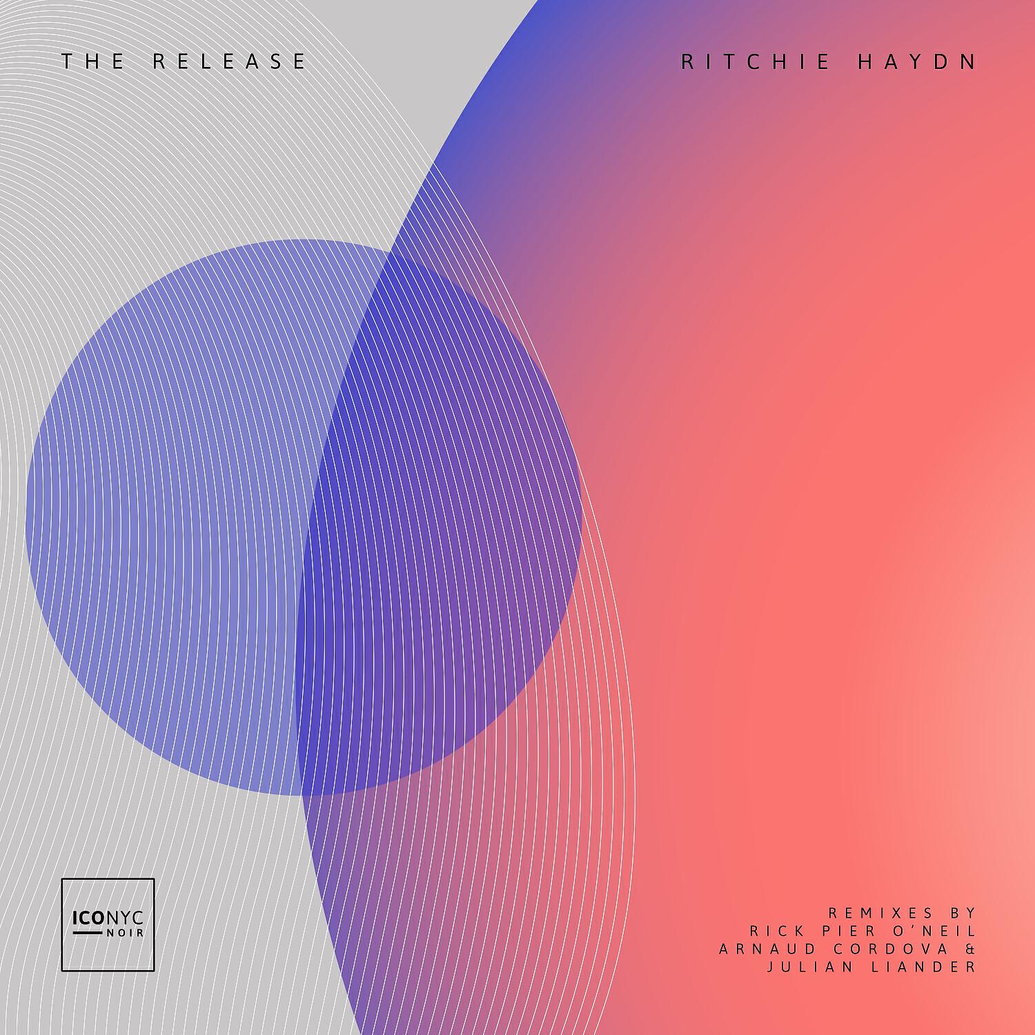 Ritchie Haydn - The Release (Rick Pier O'Neil Remix)