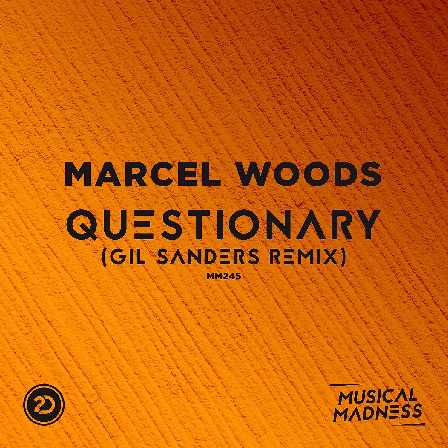 Marcel Woods - Questionary (Gil Sanders Extended Remix)