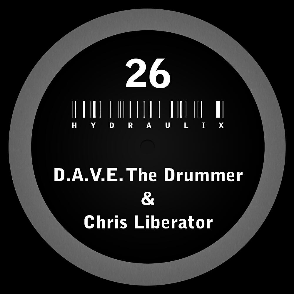 D.A.V.E. The Drummer - Hydraulix 26 B