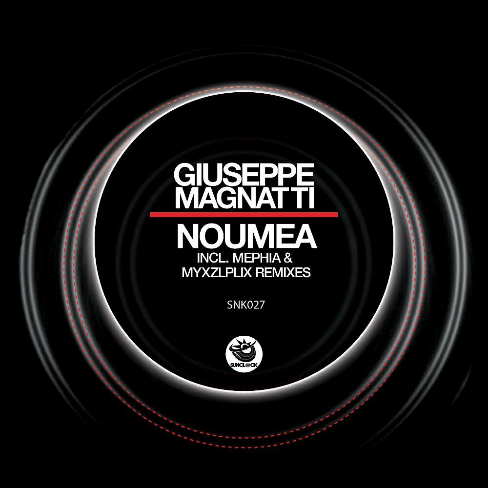 Giuseppe Magnatti - Noumea (Myxzlplix Remyx)