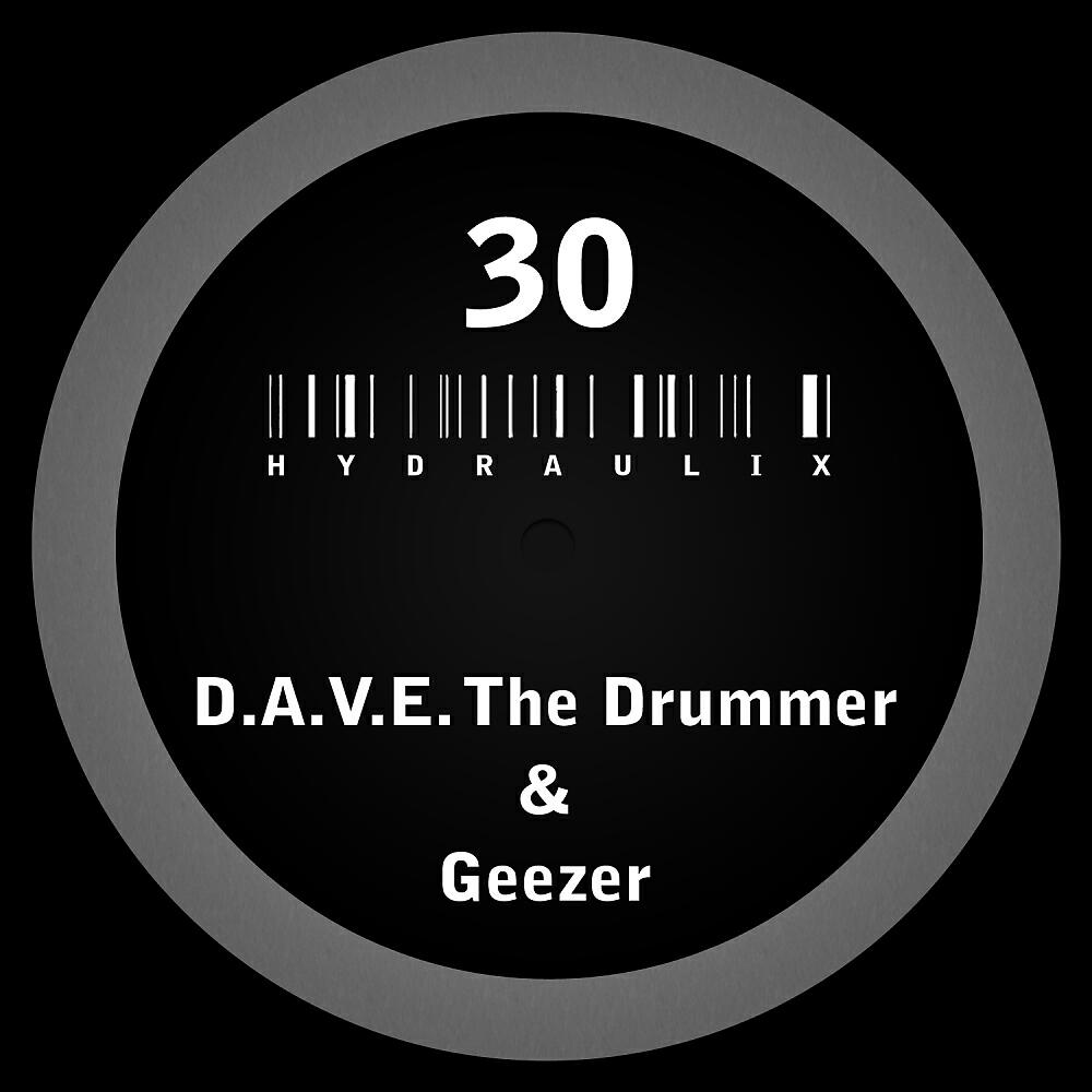 D.A.V.E. The Drummer - Hydraulix 30 B