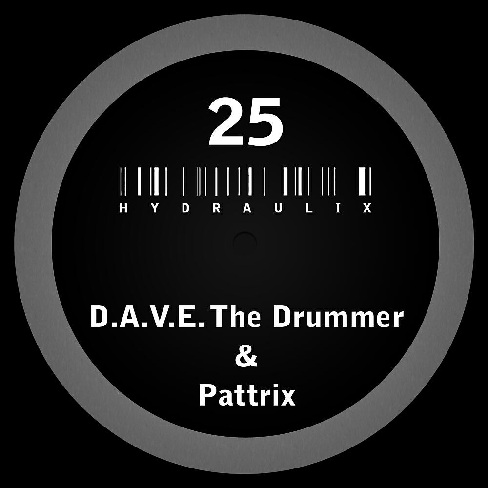 D.A.V.E. The Drummer - Hydraulix 25 A