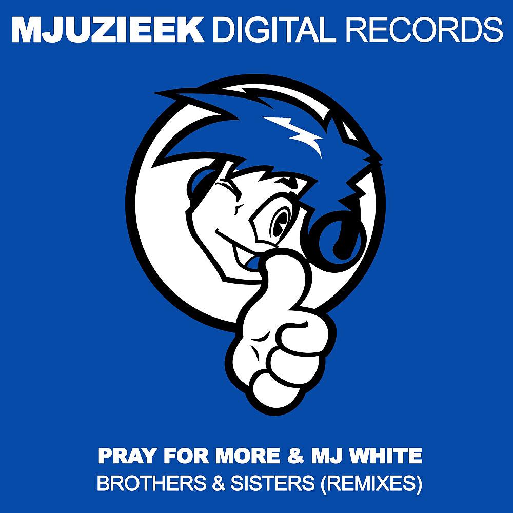 Pray For More - Brothers & Sisters (Rhythmic Groove's Beach House Remix)