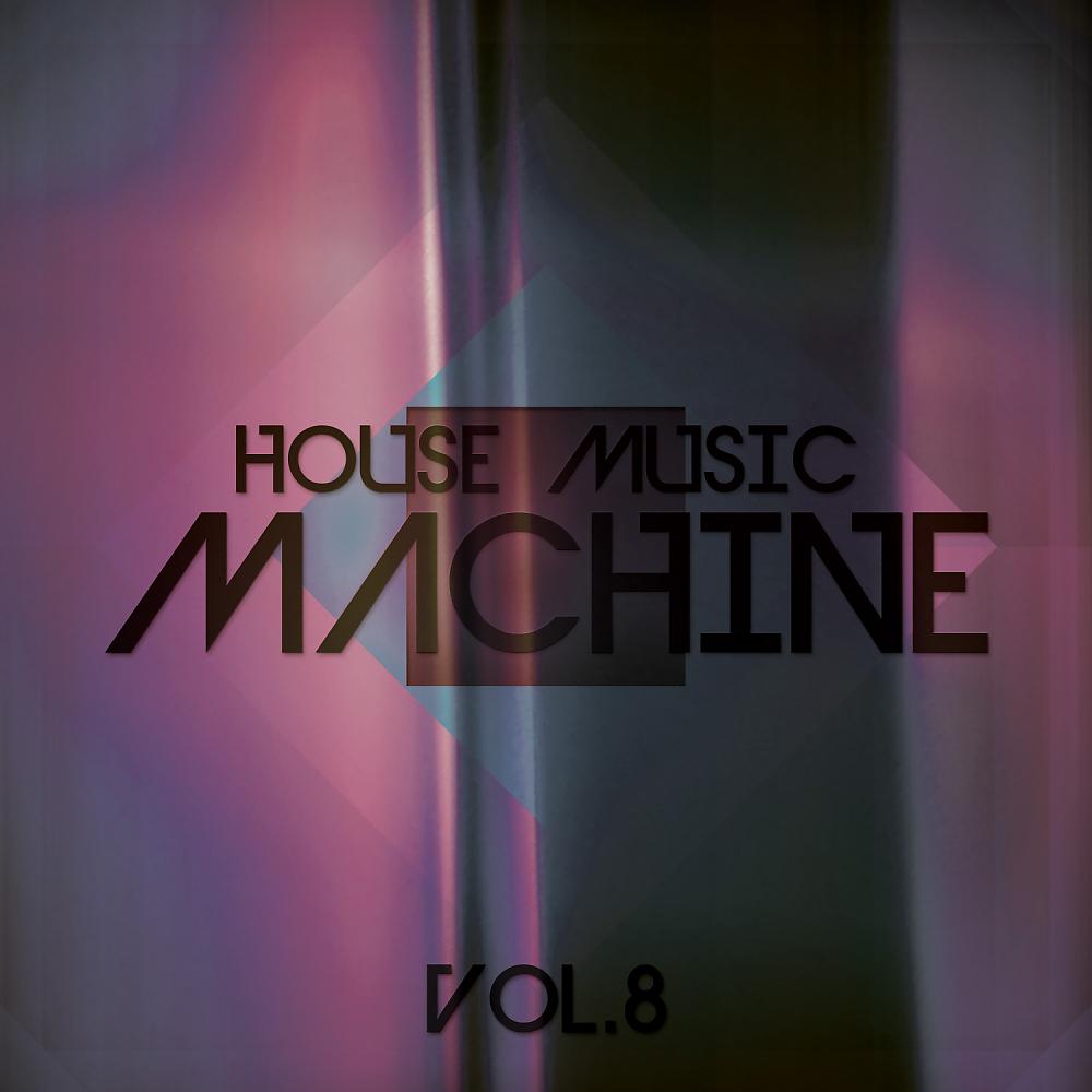 Постер альбома House Music Machine, Vol. 8