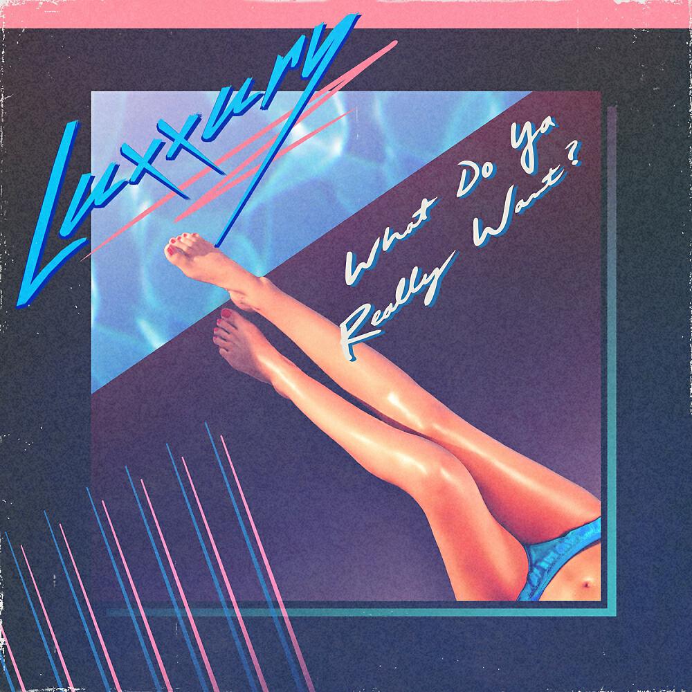 LUXXURY - What Do Ya Really Want? (UnoMas Remix)