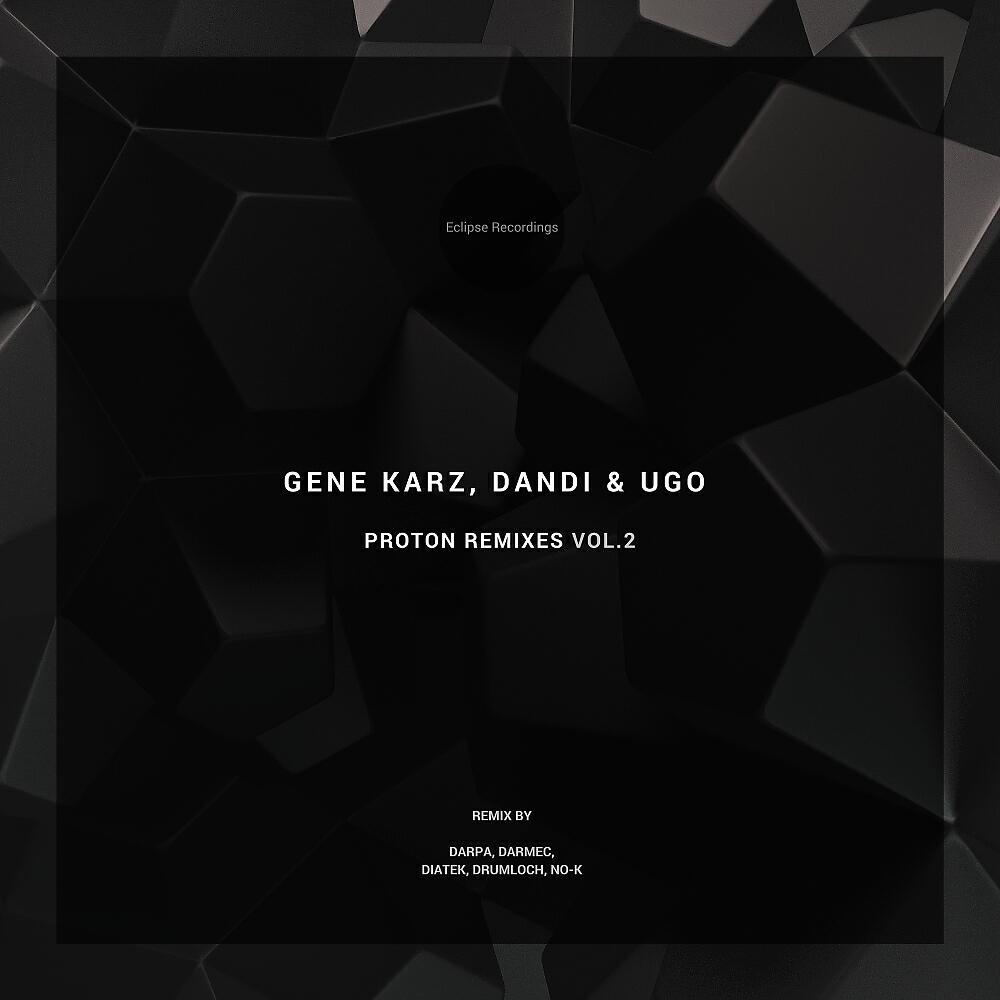 Gene Karz - Proton (Drumloch's Polyphony Remix)