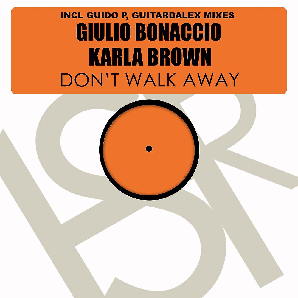 Giulio Bonaccio - Don't Walk Away (Guido P Saxy Mix)