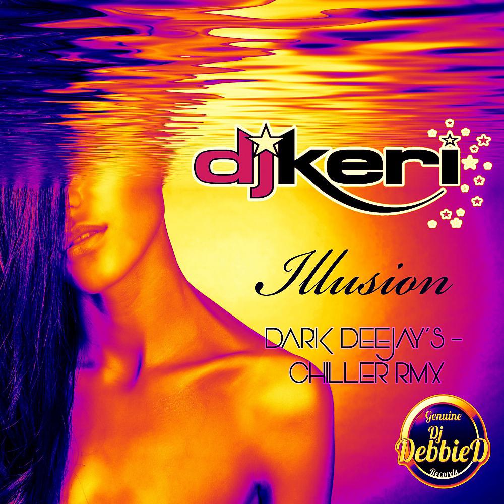 Постер альбома Illusions (Dark Deejay's Chiller Remix)