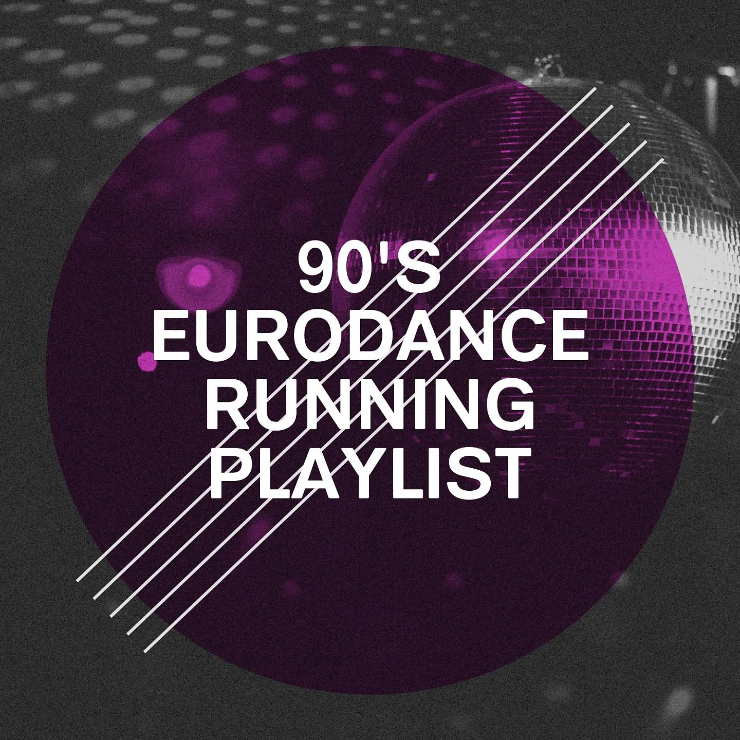 Постер альбома 90's Eurodance Running Playlist
