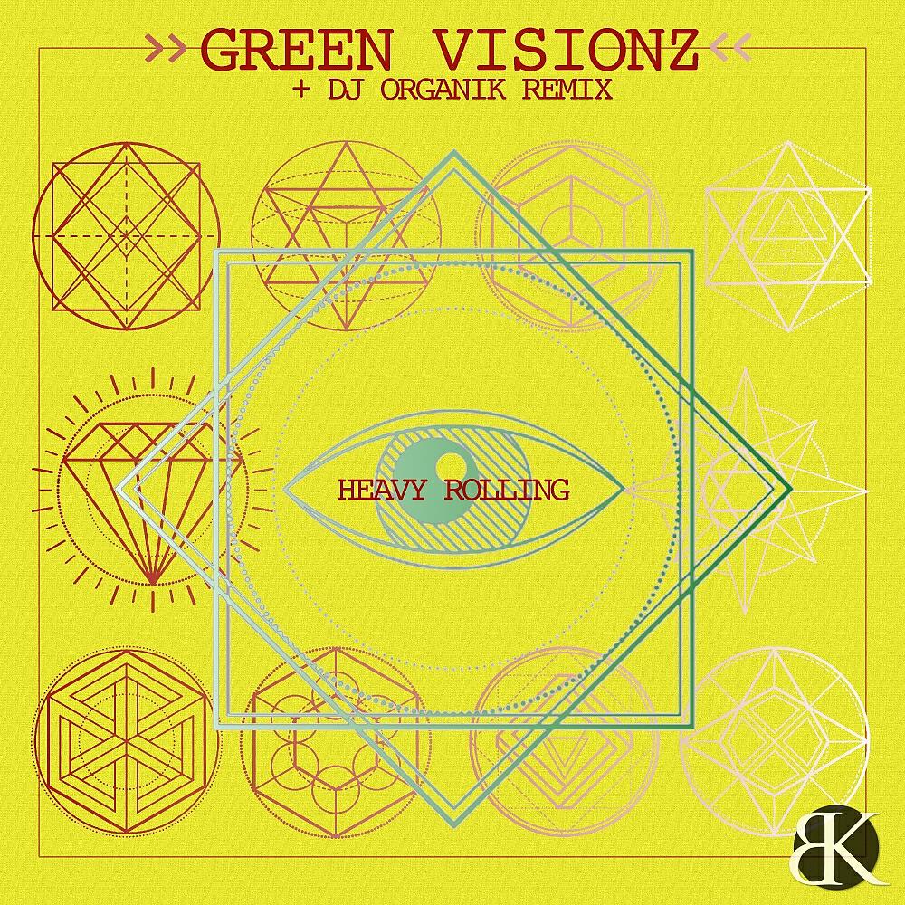 Green Visionz - Heavy Rollin (DJ Organik Remix)
