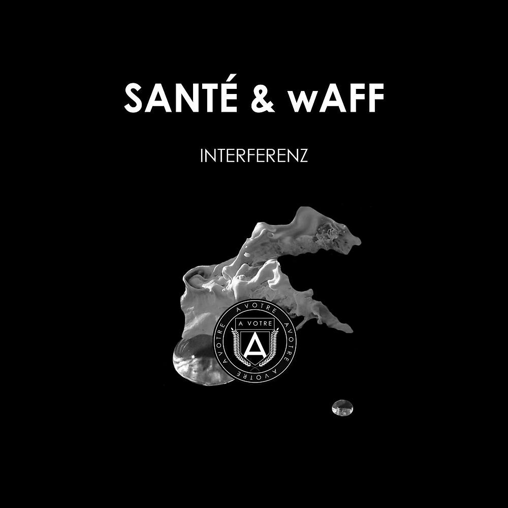 Sante - Interferenz (Original Mix)