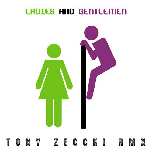 Tony Zecchi - Ladies and Gentlemen (Tony Zecchi Remix)