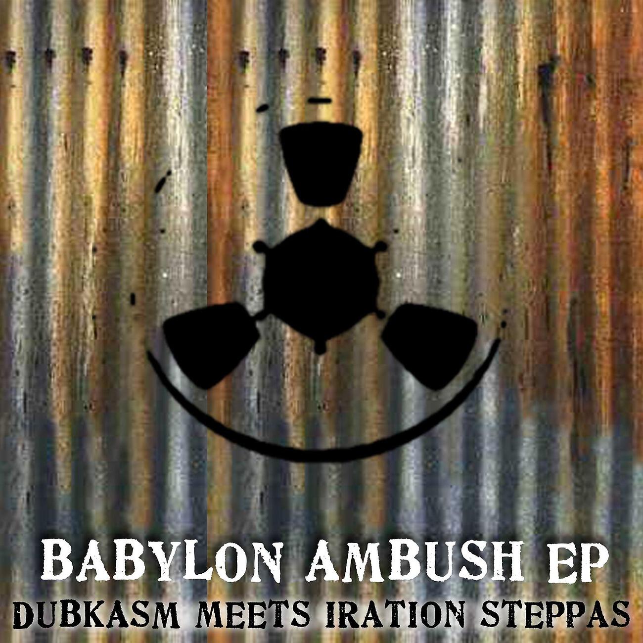 Dubkasm - Babylon Ambush (Iration Steppas Final Assault)