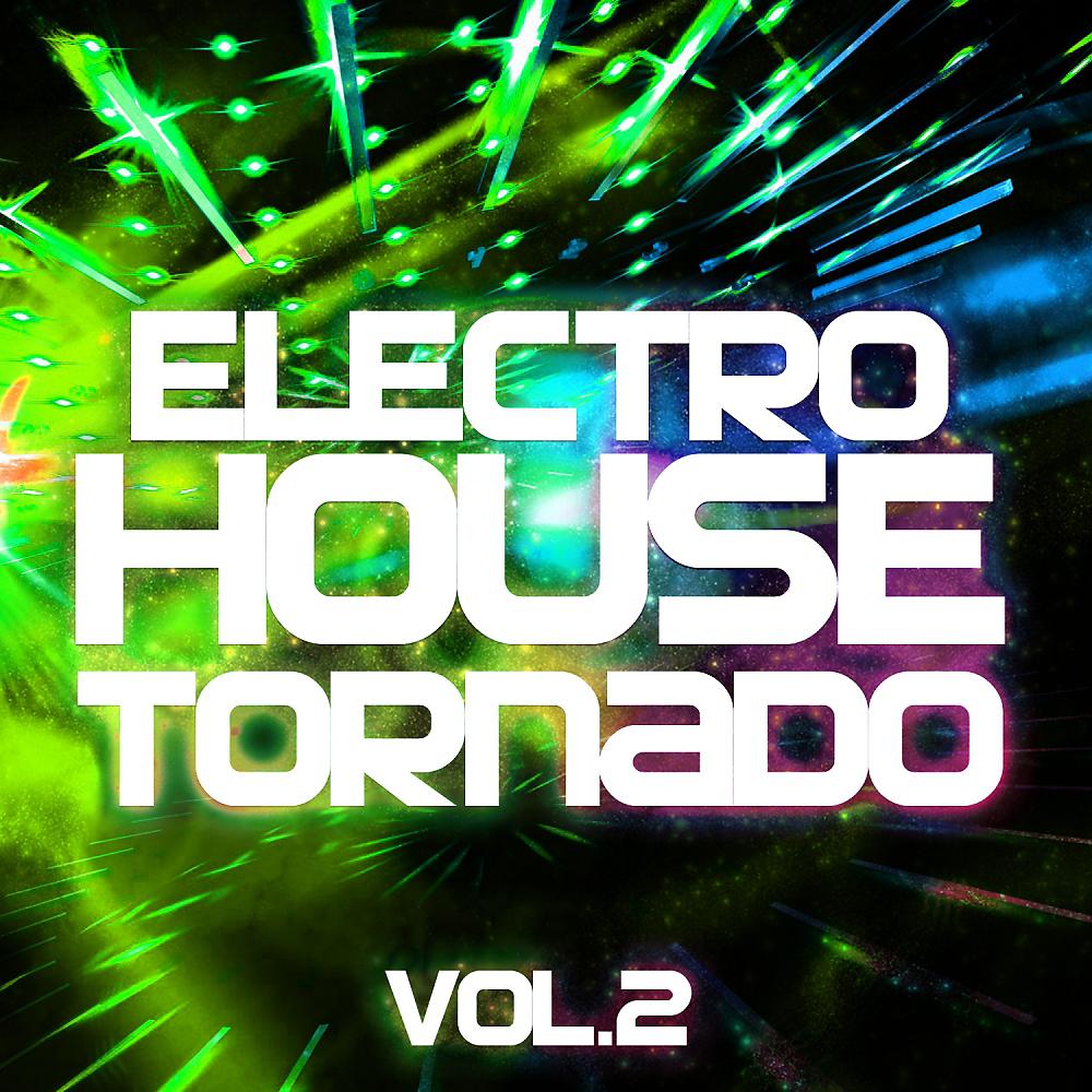 Постер альбома Electro House Tornado, Vol. 2