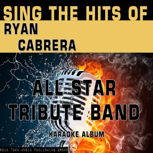 Постер альбома Sing the Hits of Ryan Cabrera