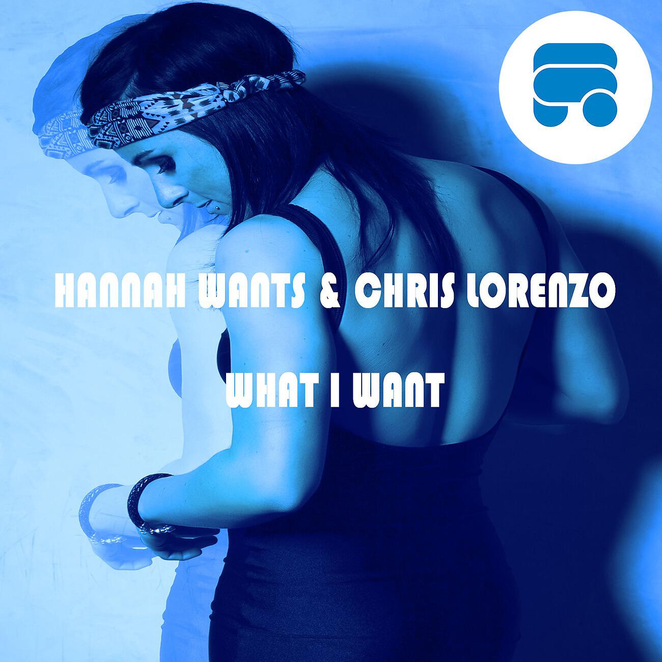 Hannah Wants - What I Want (Killjoy Mix)