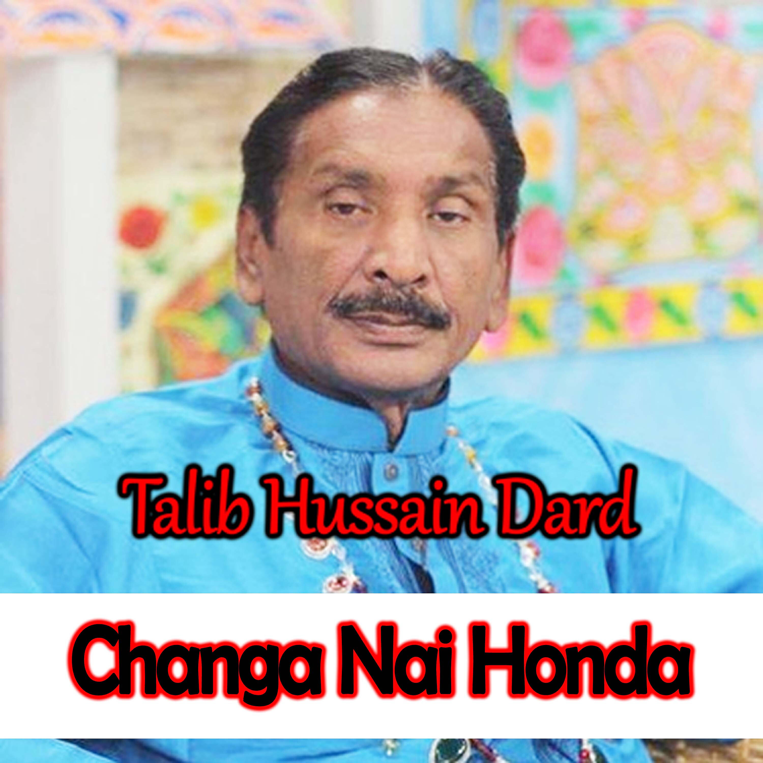 Talib Hussain Dard - Menu Khan Ghina De Chola Ve