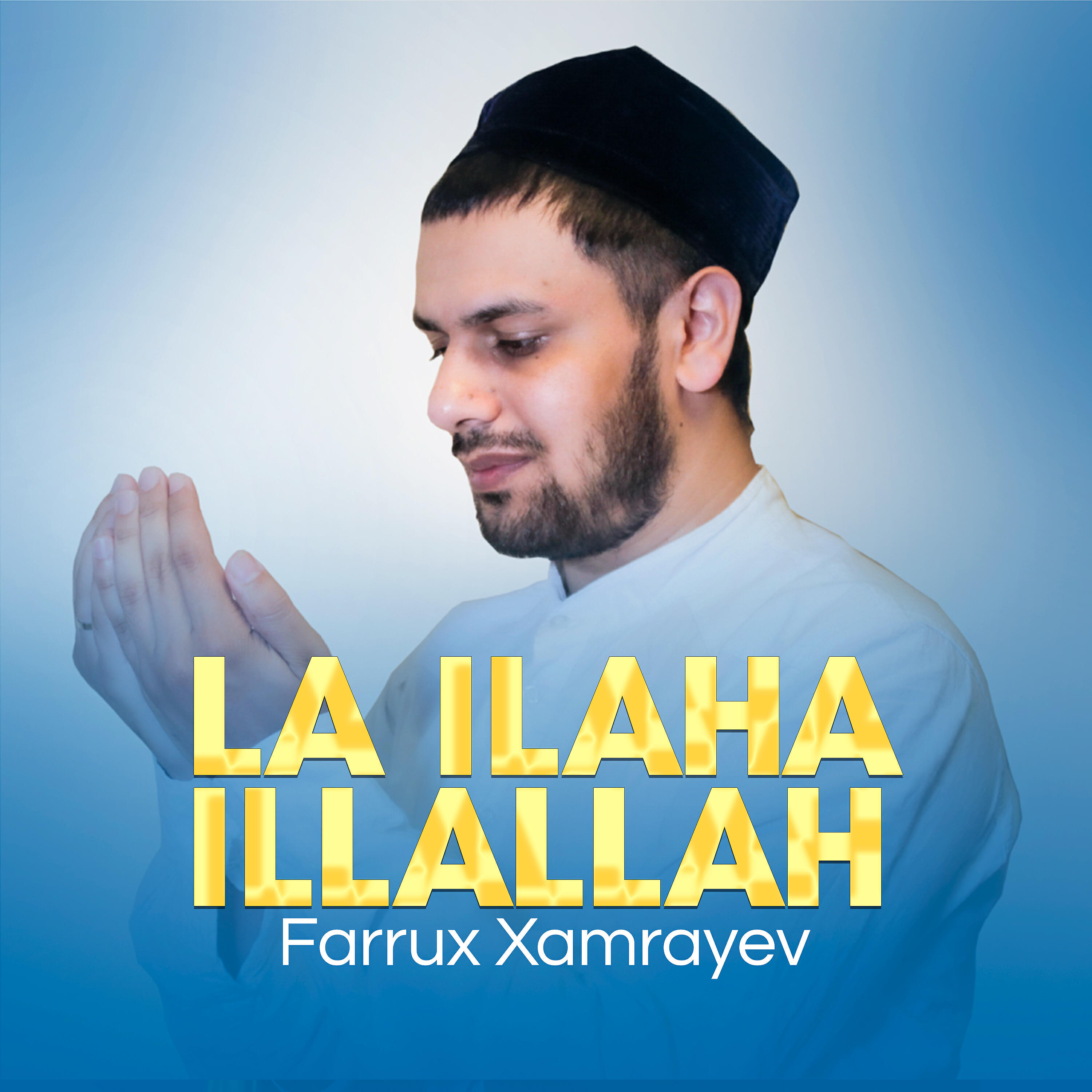 Farrux Xamrayev - La ilaha illallah