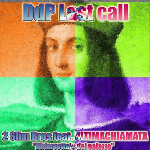 2 Slim Bros - Ddp Last Call (The Last One Mix)