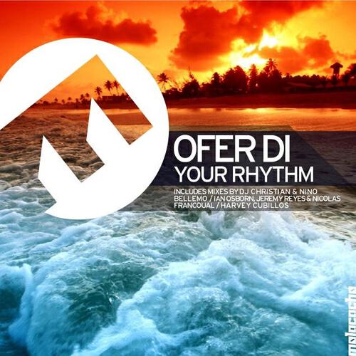 Ofer Di - Your Rhythm (Ian Osborn, Jeremy Reyes & Nicolas Francoual Remix)