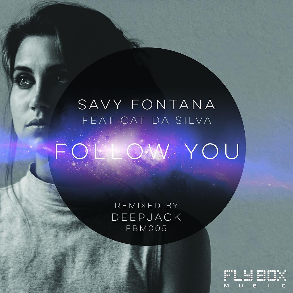 Savy Fontana - Follow You