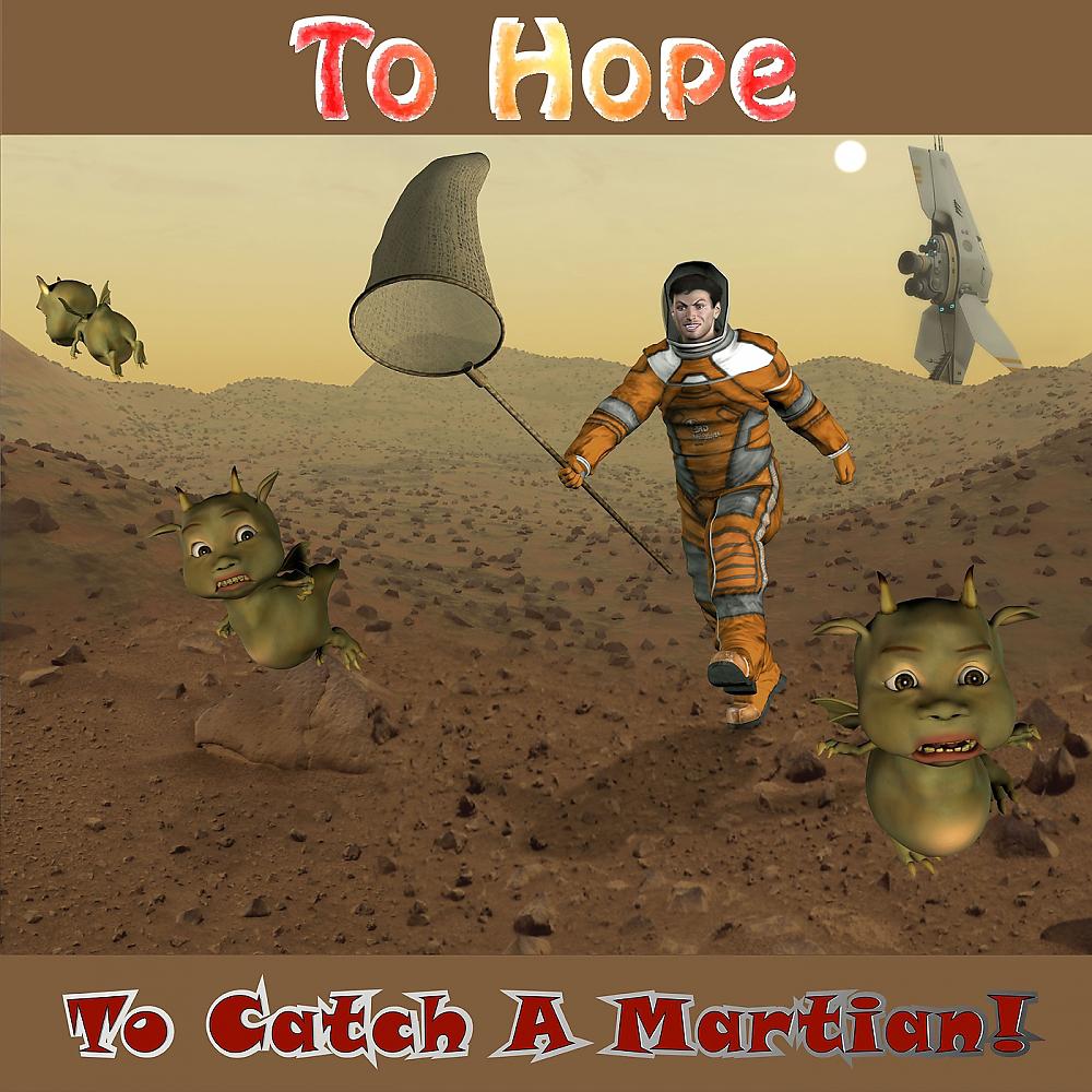 Постер альбома To Catch A Martian!