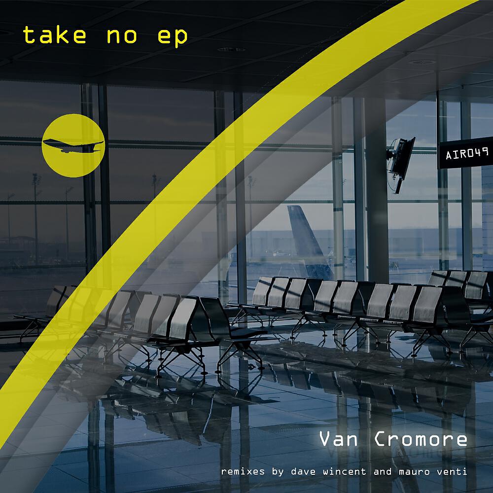 Van Cromore - Take No 14 (Dave Wincent Remix)