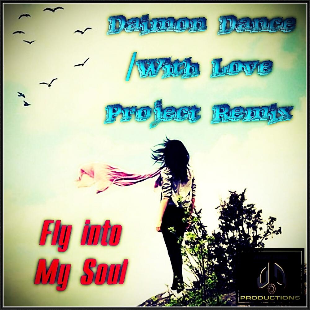 Daimon Dance - Fly Into My Soul (Radio Edit)