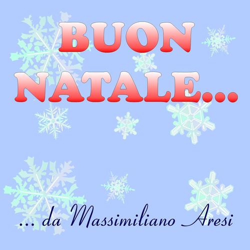 Постер альбома Buon Natale... da Massimiliano Aresi