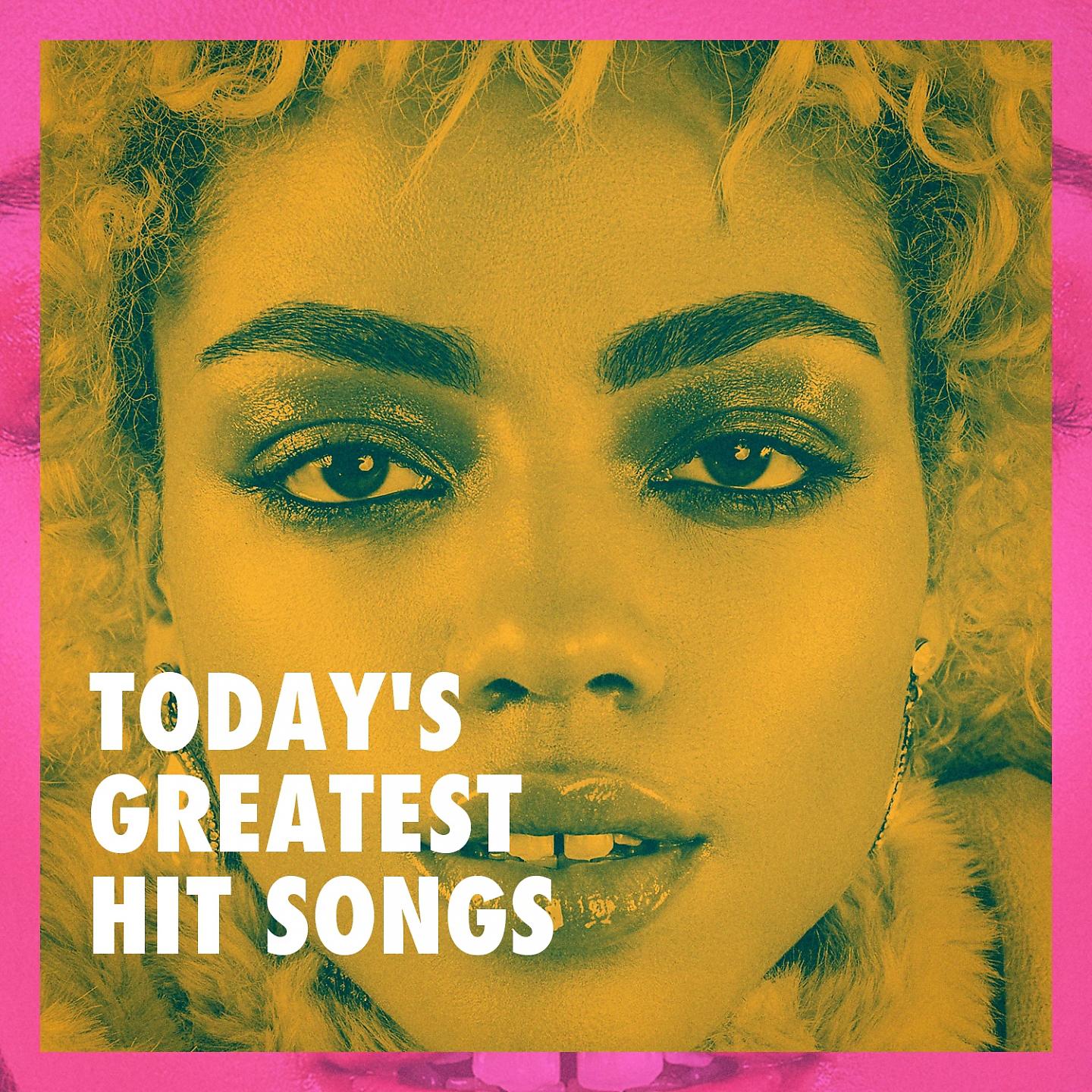 Постер альбома Today's Greatest Hit Songs