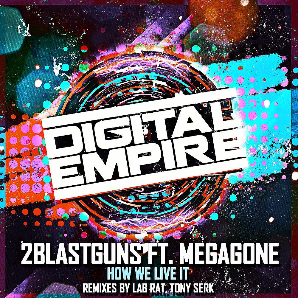 2Blastguns - How We Live It (Lab Rat Remix)