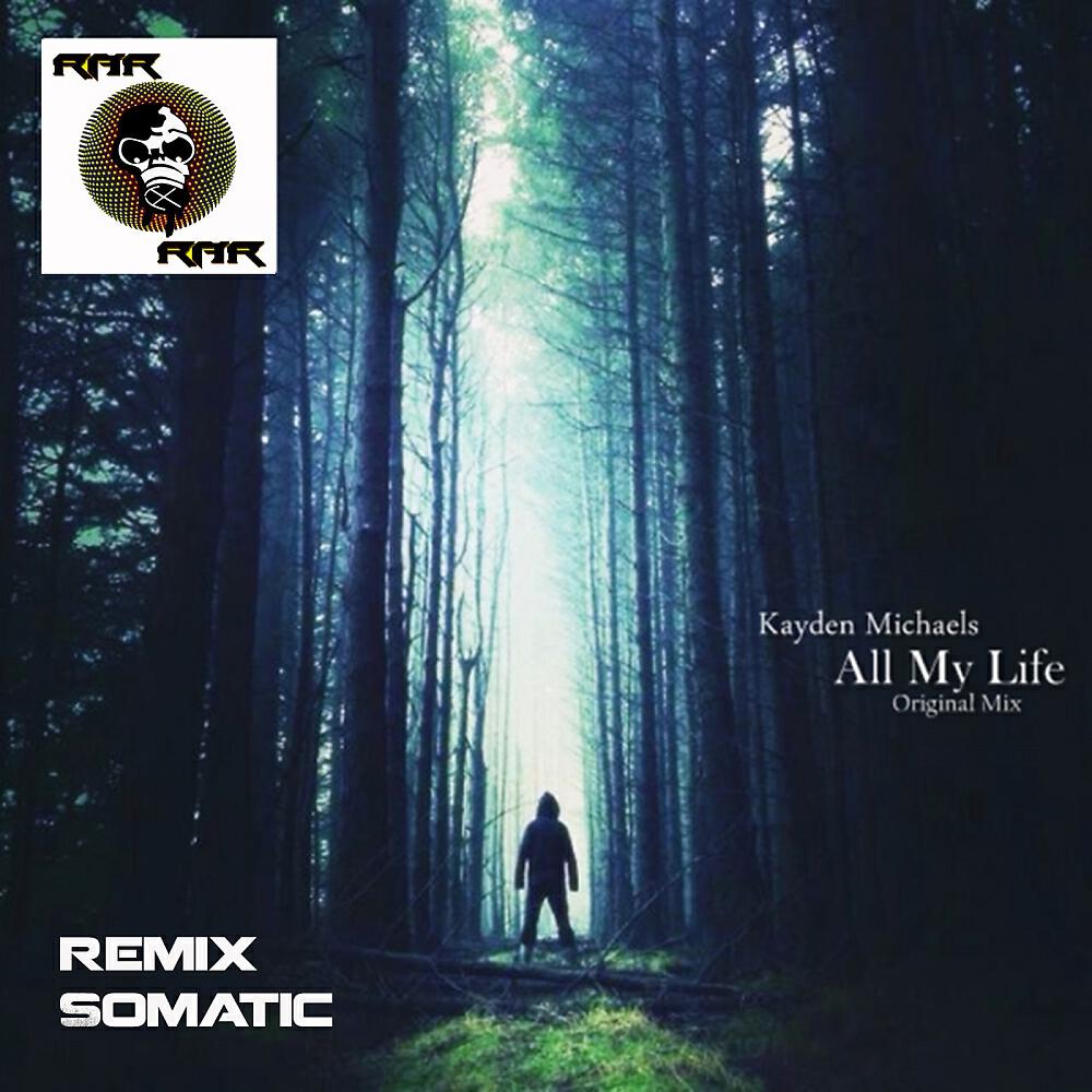 Kayden Michaels - All My Life (Somatic Remix)