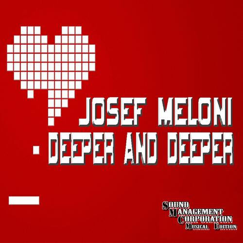 Josef Meloni - Deeper And Deeper (Extended Mix)