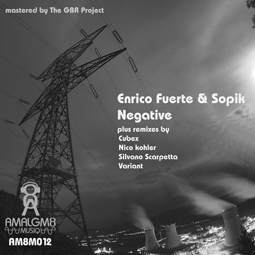 Enrico Fuerte - Negative (Cubex Remix)