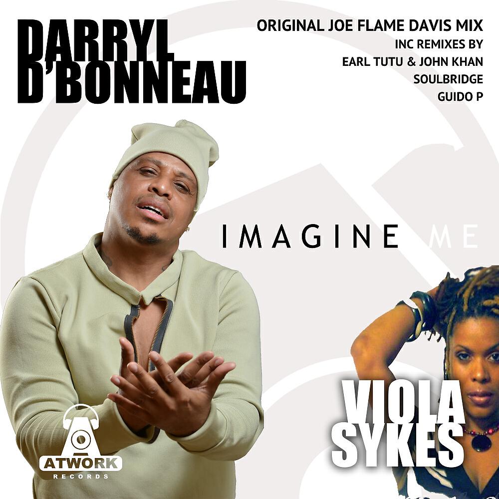 Darryl D' Bonneau - Imagine Me (Earl TuTu & John Khan Remix)