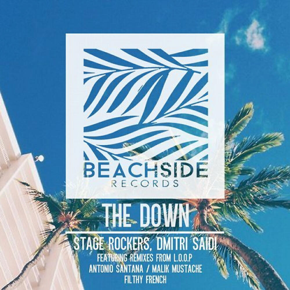 Stage Rockers - The Down (Malik Mustache Remix)