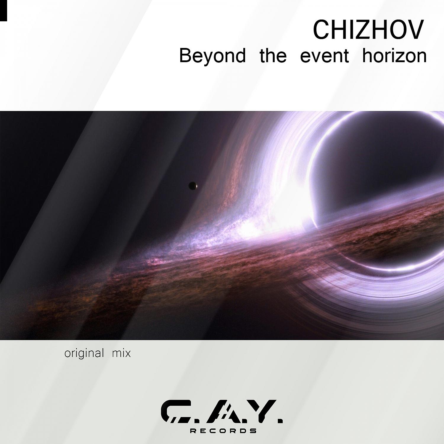 Постер альбома Chizhov - Beyond the Event Horizon (Original Mix)