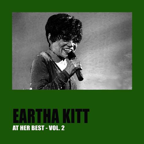 Постер альбома Eartha Kitt at Her Best, Vol.2