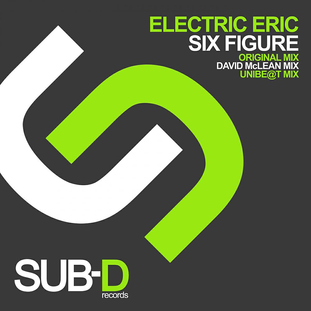Electric Eric - Six Figure (Unibe@t Remix)