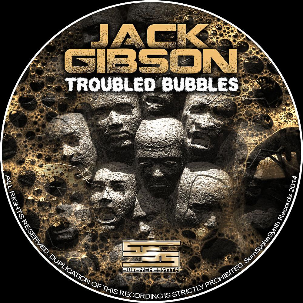 Jack Gibson - Troubled Bubbles (Tony Kanwischer Remix)